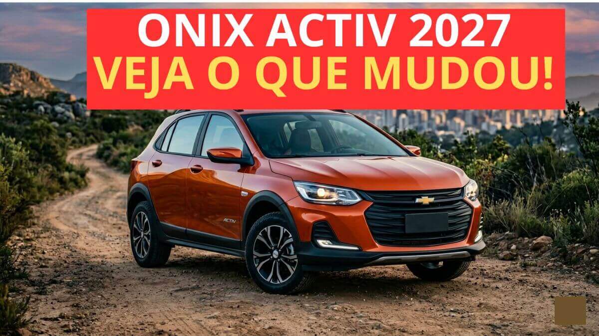 Chevrolet Onix Activ 2027 já é realidade: preço, motor, visual e o que mudou no hatch aventureiro